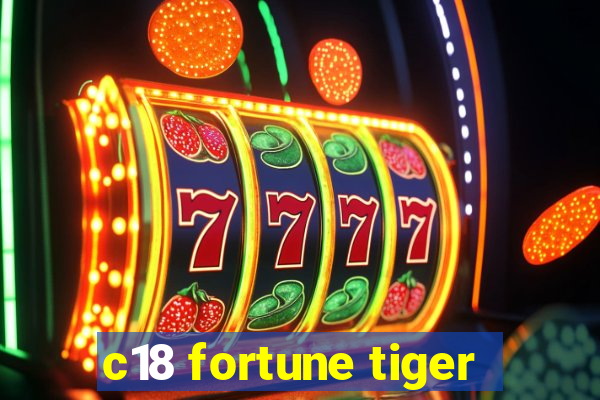 c18 fortune tiger